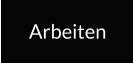 Arbeiten